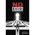 No Excuses: When Failure Is No Longer An Option