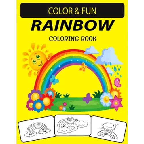 Rainbow Coloring Book: New and Expanded Edition Unique Designs Rainbow Coloring Book for Kids, Preschoolers & Adults