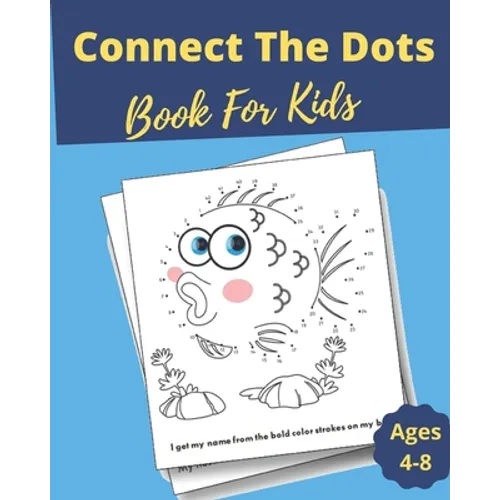 Connect The Dots Book For Kids Ages 4-8: Dot to Dot Puzzles + Facts To Read for Fun and Learning, Filled With Cute Animals, Dinosaurs, Vehicules, for
