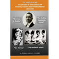The First 60 Years the History of Afro-American Musical Theater and Entertainment 1865-1930