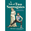 A Tale of Two Surrogates: A Graphic Narrative on Assisted Reproduction