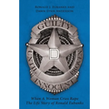Guilty Until Proven Innocent: When A Woman Cries Rape The Life Story of Ronald Eubanks