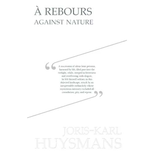A Rebours - Against Nature