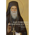San Porfirio de Kavsokalyvia: Conversaciones Espirituales
