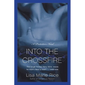 Into the Crossfire: A Protectors Novel: Navy Seal