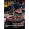 A Woven Book of Knowledge: Textile Iconography of Cuzco, Peru