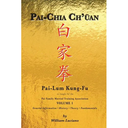 Pai-Chia Ch'üan Pai-Lum Kung-Fu: Pai Family Martial Training Association