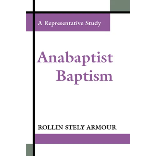 Anabaptist Baptism: A Representative Study