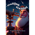 Galileo Galilei: The Inspiring Story of a Genius