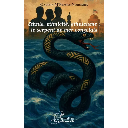 Ethnie, ethnicité, ethnicisme: le serpent de mer congolais