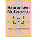 Expressive Networks: Poetry and Platform Cultures
