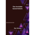 The Invisible Government