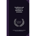 Conditions and Progress of Education in Louisiana