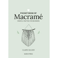 Pocket Book of Macrame: Mindful Crafting for Beginners