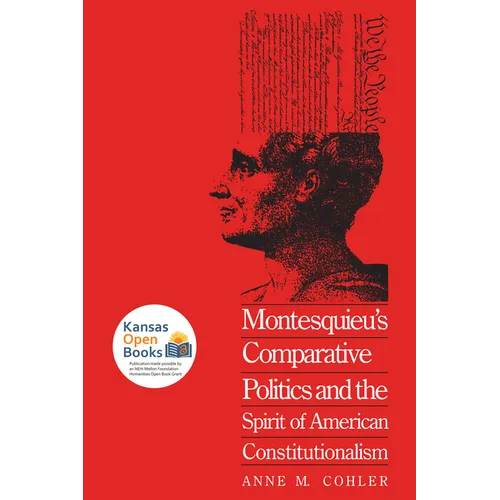 Montesquieu's Comparative Politics and the Spirit of American Constitutionalism