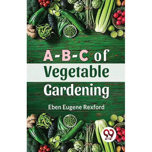 A-B-C Of Vegetable Gardening
