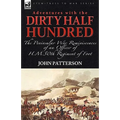 Adventures with the "Dirty Half Hundred"-the Peninsular War Reminiscences of an Officer of H. M. 50th Regiment of Foot