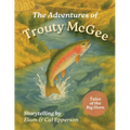 The Adventures of Trouty McGee: Tales of the Big Horn