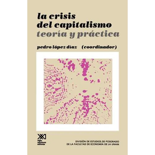 La Crisis del Capitalismo.Teoria y Practica