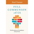 Full Communion with Us: The Reception of Candidates in the Ocia