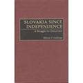 Slovakia Since Independence: A Struggle for Democracy