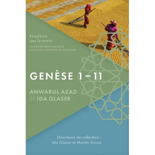 Genèse 1 - 11: Commentaires bibliques dans des contextes musulmans