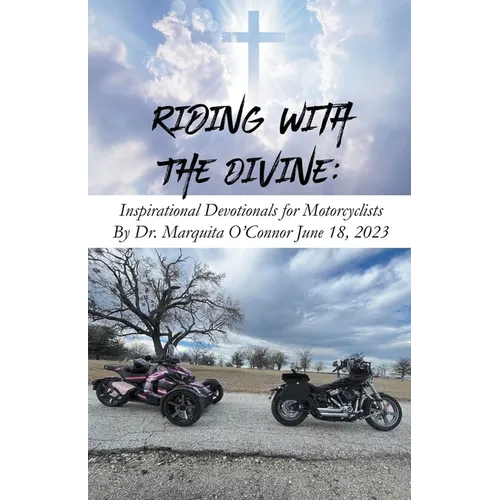 Riding with the Divine: Inspirational Devotionals for Motorcyclists