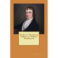 Preface to The Lyrical Ballads. by: William Wordsworth