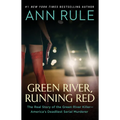 Green River, Running Red: The Real Story of the Green River Killer--America's Deadliest Serial Murderer