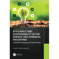Efficiency and Sustainability in the Energy and Chemical Industries: Scientific Principles and Case Studies