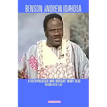 Benson Andrew Idahosa: A faith preacher who brought many dead people to life