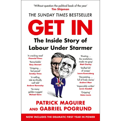 Get in: The Inside Story of Labour Under Starmer
