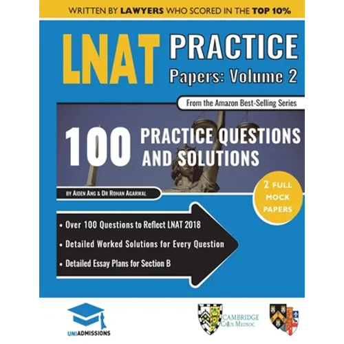 LNAT Practice Papers Volume Two: 2 Full Mock Papers, 100 Questions in the style of the LNAT, Detailed Worked Solutions, Law National Aptitude Test, Un