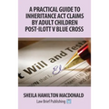 A Practical Guide to Inheritance Act Claims by Adult Children Post-Ilott v Blue Cross