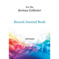 For The Serious Collector Record Journal Book