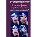 Las mujeres y los tipos de violencias que enfrentan: Una cruda realidad