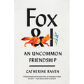 Fox and I: An Uncommon Friendship