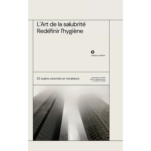 L'art de la salubrité: Redéfinir l'hygiène