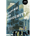 Shaping for Mediocrity: The Cancellation of Critical Thinking at Our Universities