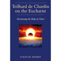 Teilhard de Chardin on the Eucharist