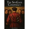 The SpyGate Conspiracy