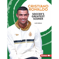 Cristiano Ronaldo: Soccer's Greatest Scorer