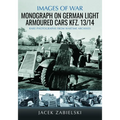 Monograph on German Light Armoured Cars Kfz. 13/14