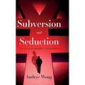 Subversion and Seduction: China's Economic Statecraft