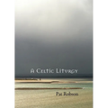 A Celtic Liturgy