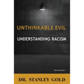 Unthinkable Evil: Understanding Racism