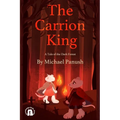 The Carrion King: A Tale of the Dark Forest