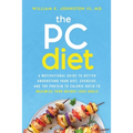 The PC Diet: A Motivational Guide to Better Understand Your Diet, Exercise, and the Protein to Calorie Ratio to Maximize Your Weight Loss Goals