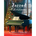 Jazzed about Christmas: 18 Christmas Songs in the Key of C Major for Early Intermediate Piano Students
