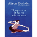 El Secreto de la Fuerza Sobrehumana / The Secret of Superhuman Strength